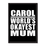Carol World's Okayest Mum - Portrait Frame Photo Tile