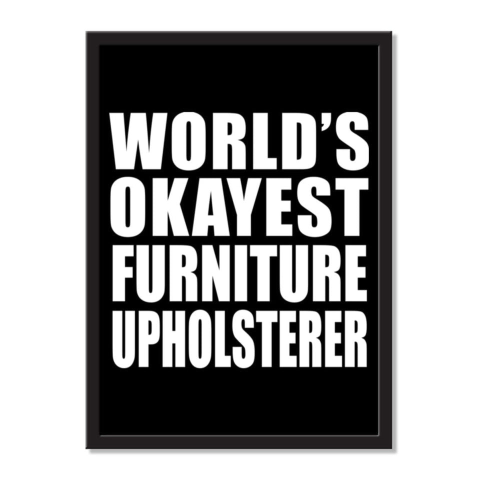 World's Okayest Furniture Upholsterer - Portrait Frame Photo Tile