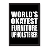World's Okayest Furniture Upholsterer - Portrait Frame Photo Tile