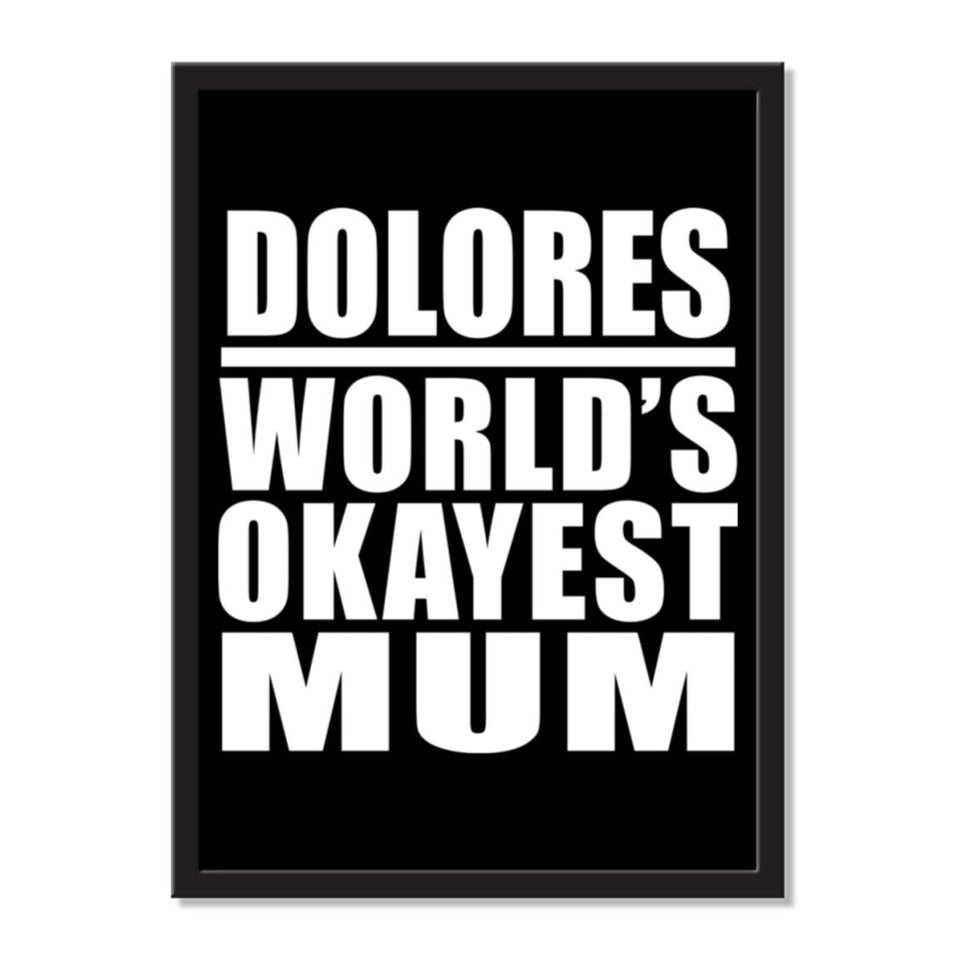 Dolores World's Okayest Mum - Portrait Frame Photo Tile