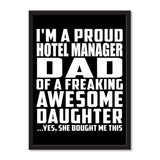 I'm A Proud Hotel Manager Dad Of A Freaking Awesome Daughter, She Bought Me This - Portrait Frame Photo Tile