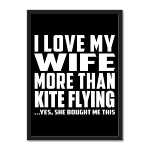 I Love My Wife More Than Kite Flying ...Yes, She Bought Me This - Portrait Frame Photo Tile
