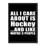 All I Care About Is Hockey And Like Maybe 3 People - Portrait Frame Photo Tile