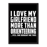 I Love My Girlfriend More Than Orienteering ...She Bought Me This - Portrait Frame Photo Tile