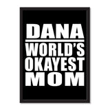 Dana World's Okayest Mom - Portrait Frame Photo Tile