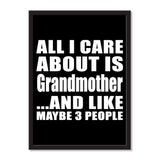 All I Care About Is Grandmother And Like Maybe 3 People - Portrait Frame Photo Tile