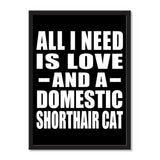 All I Need Is Love And A Domestic Shorthair Cat - Portrait Frame Photo Tile