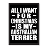 All I Want For Christmas Is My Australian Terrier - Portrait Frame Photo Tile