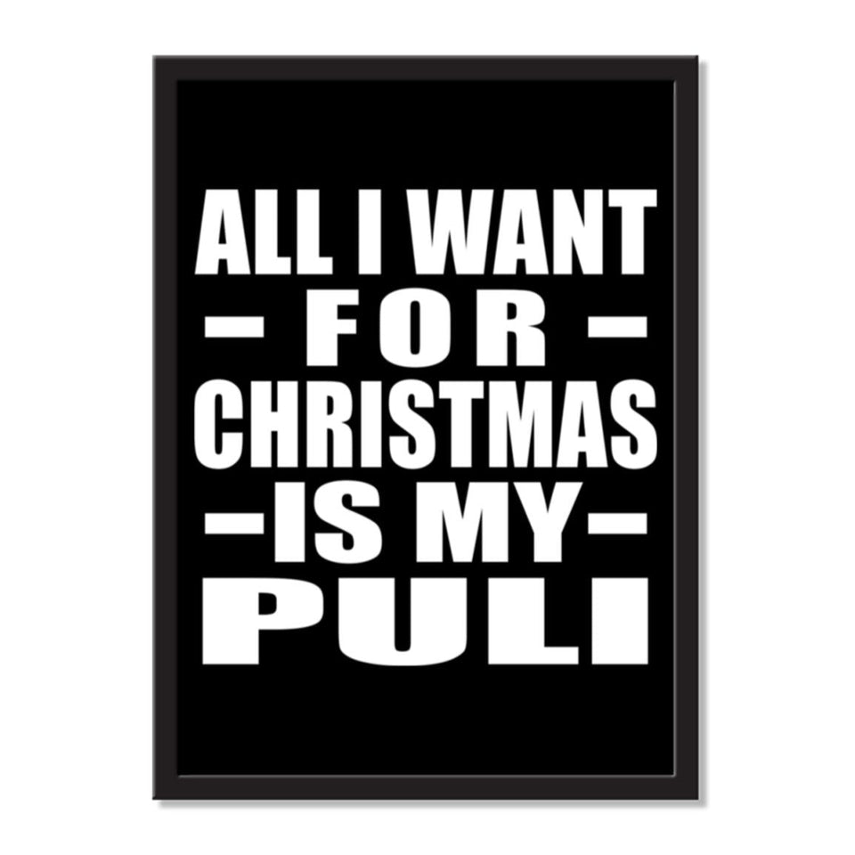 All I Want For Christmas Is My Puli - Portrait Frame Photo Tile