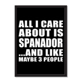 All I Care About Is Spanador And Like Maybe 3 People - Portrait Frame Photo Tile