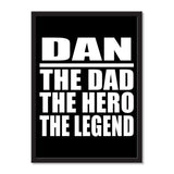 Dan The Dad The Hero The Legend - Portrait Frame Photo Tile