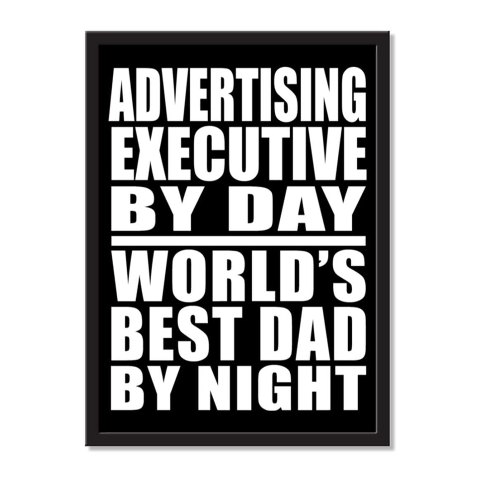 Advertising Executive By Day World's Best Dad By Night - Portrait Frame Photo Tile