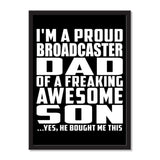I'm A Proud Broadcaster Dad Of A Freaking Awesome Son, He Bought Me This - Portrait Frame Photo Tile