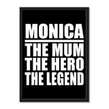 Monica The Mum The Hero The Legend - Portrait Frame Photo Tile