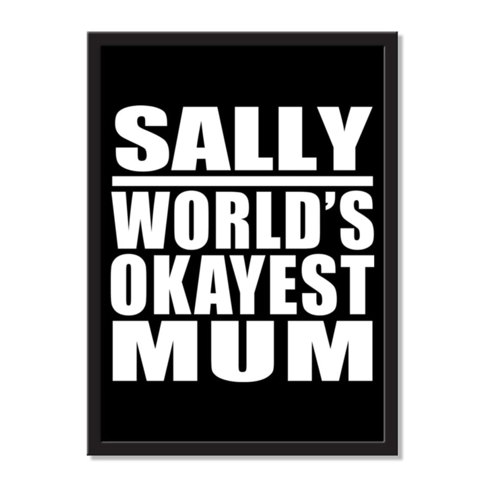 Sally World's Okayest Mum - Portrait Frame Photo Tile