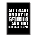 All I Care About Is Newfoundland Dog And Like Maybe 3 People - Portrait Frame Photo Tile