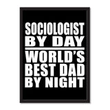 Sociologist By Day World's Best Dad By Night - Portrait Frame Photo Tile