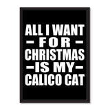 All I Want For Christmas Is My Calico Cat - Portrait Frame Photo Tile