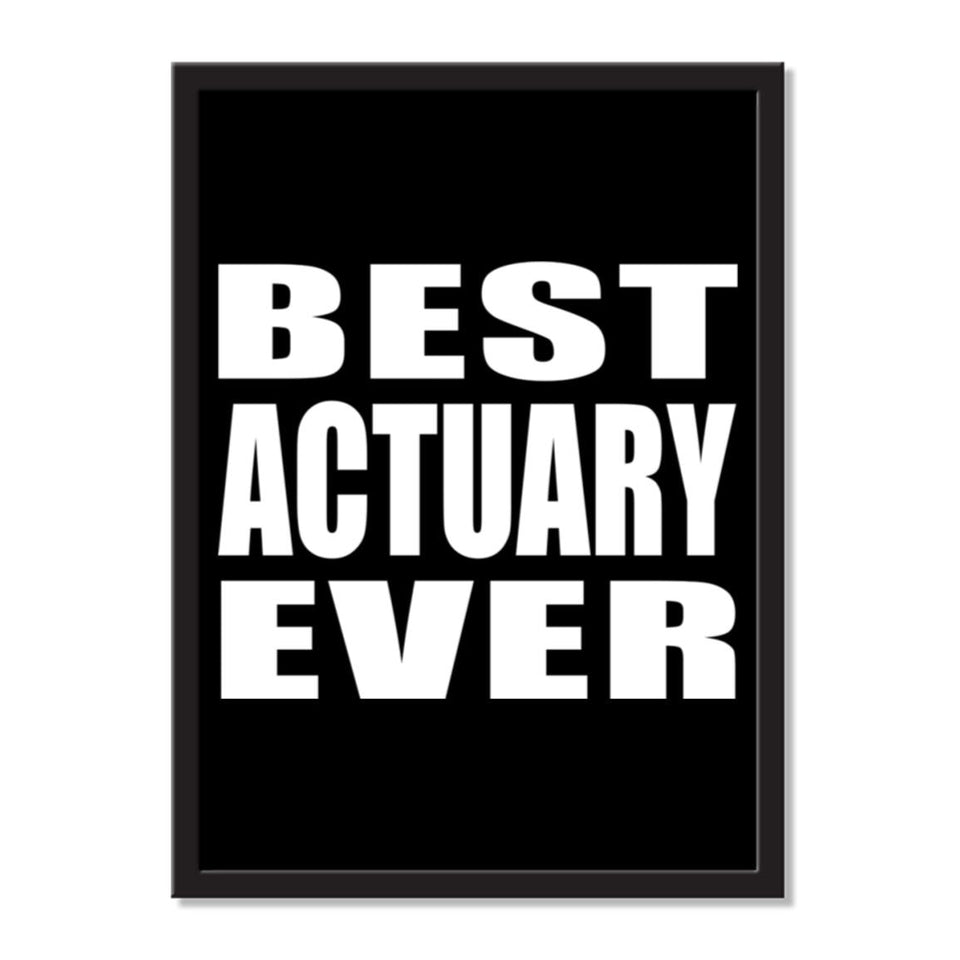 Best Actuary Ever - Portrait Frame Photo Tile