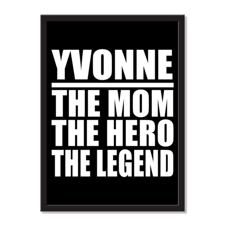 Yvonne The Mom The Hero The Legend - Portrait Frame Photo Tile