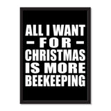 All I Want For Christmas Is More Beekeeping - Portrait Frame Photo Tile