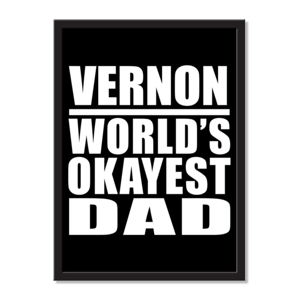 Vernon World's Okayest Dad - Portrait Frame Photo Tile