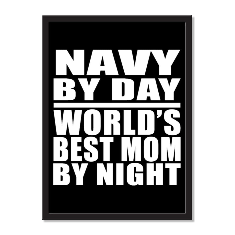 Navy By Day World's Best Mom By Night - Portrait Frame Photo Tile