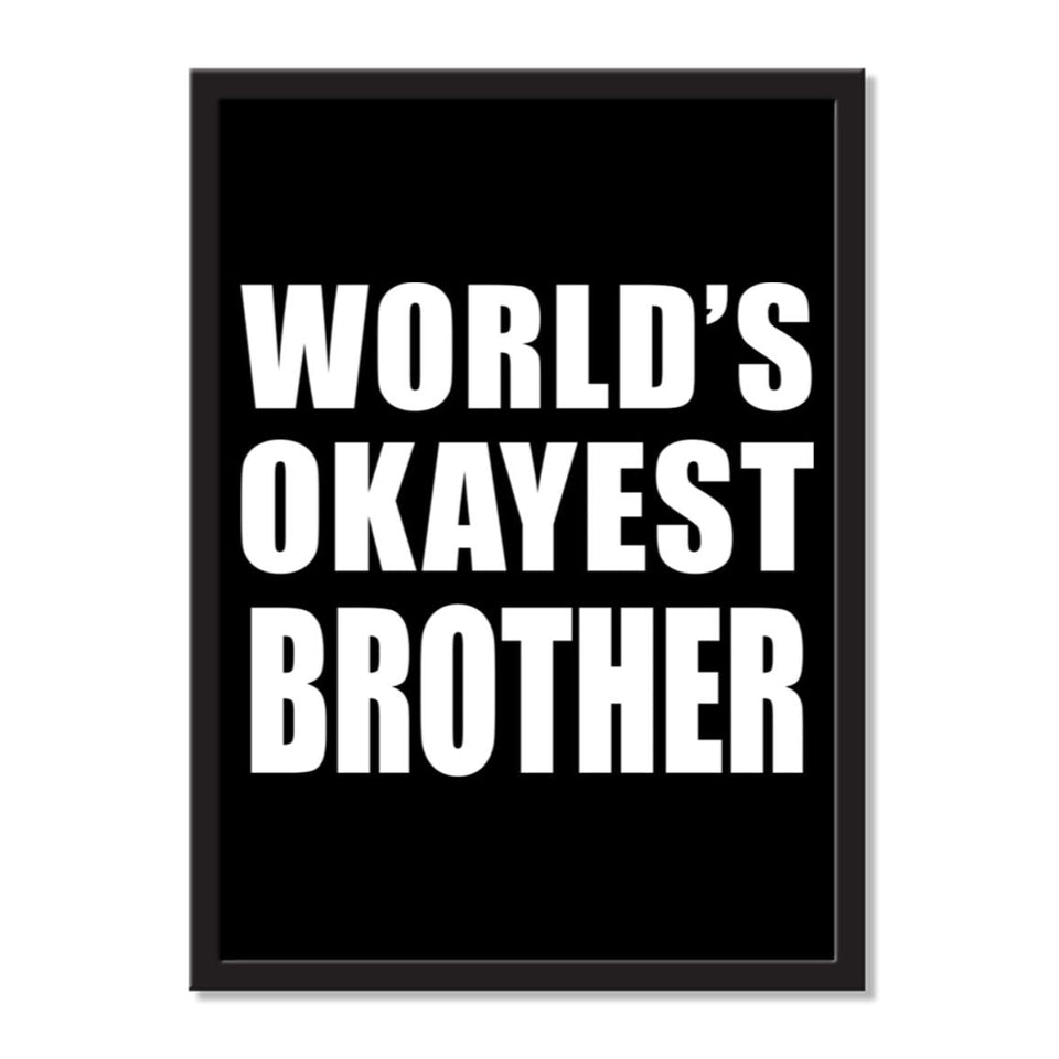 World's Okayest Brother - Portrait Frame Photo Tile