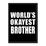 World's Okayest Brother - Portrait Frame Photo Tile