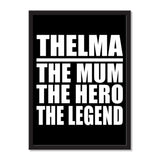 Thelma The Mum The Hero The Legend - Portrait Frame Photo Tile