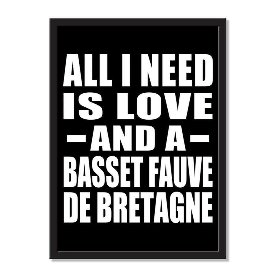 All I Need Is Love And A Basset Fauve De Bretagne - Portrait Frame Photo Tile