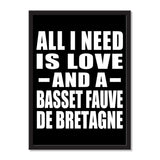 All I Need Is Love And A Basset Fauve De Bretagne - Portrait Frame Photo Tile