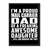 I'm A Proud Mail Carrier Dad Of A Freaking Awesome Daughter, She Bought Me This - Portrait Frame Photo Tile