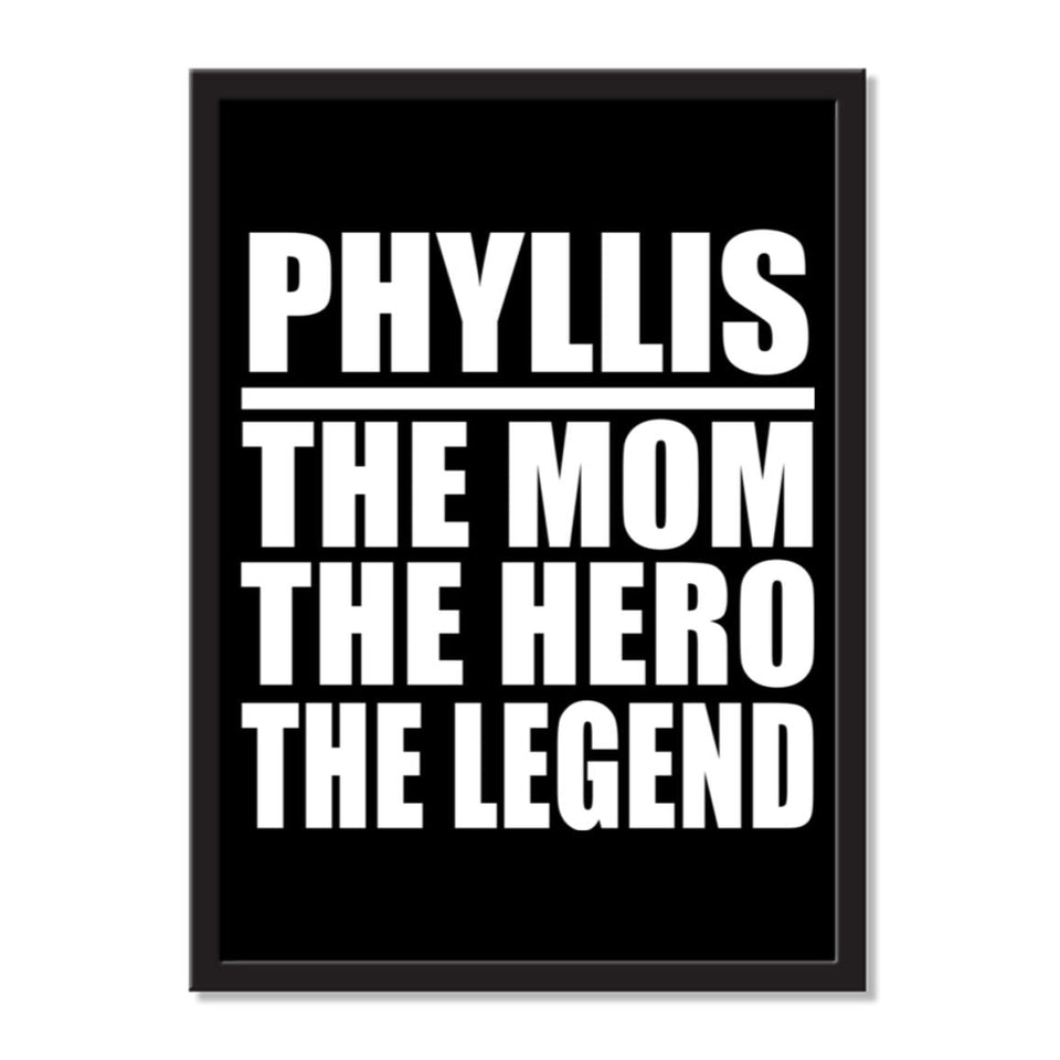 Phyllis The Mom The Hero The Legend - Portrait Frame Photo Tile
