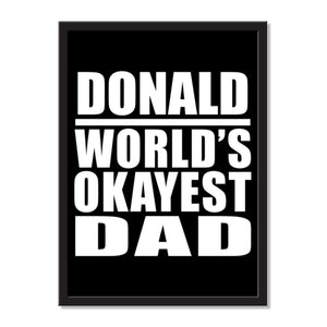 Donald World's Okayest Dad - Portrait Frame Photo Tile