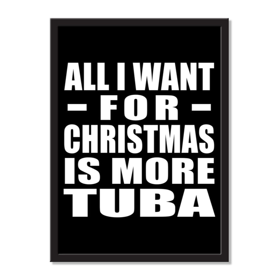 All I Want For Christmas Is More Tuba - Portrait Frame Photo Tile