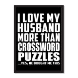 I Love My Husband More Than Crossword Puzzles ...He Bought Me This - Portrait Frame Photo Tile