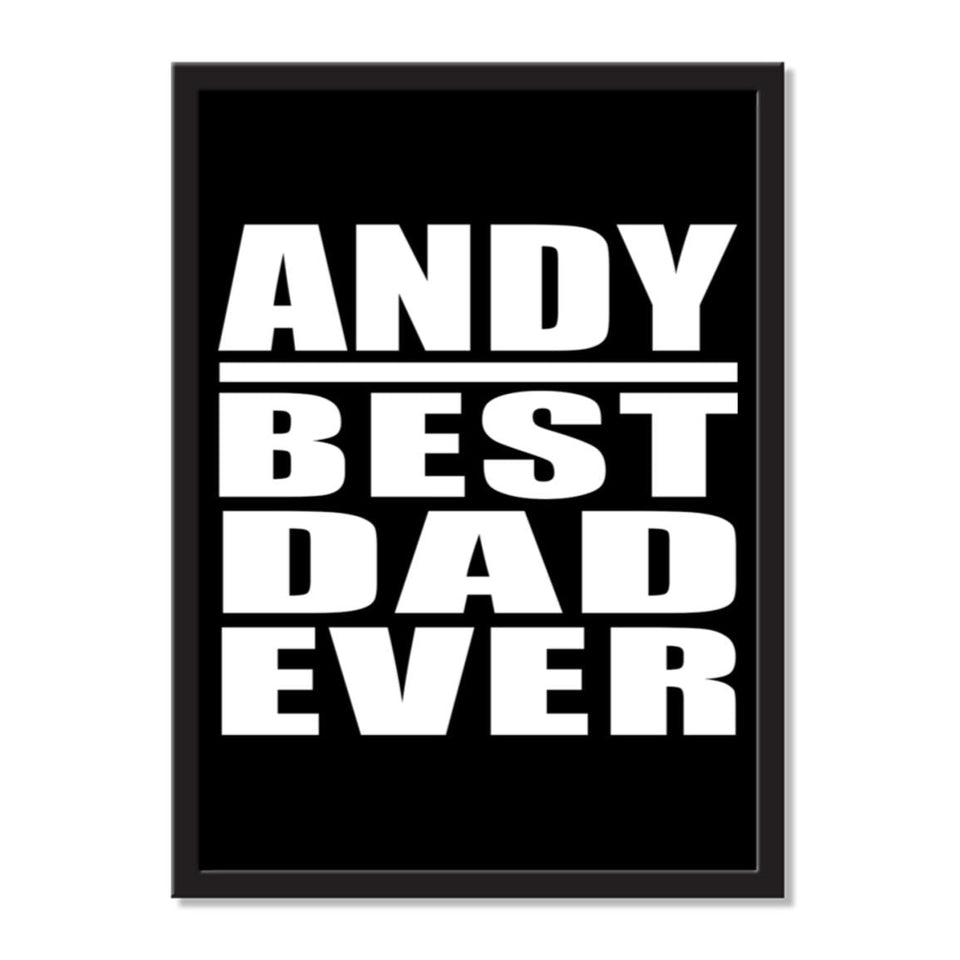 Andy Best Dad Ever - Portrait Frame Photo Tile