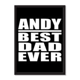 Andy Best Dad Ever - Portrait Frame Photo Tile