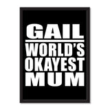 Gail World's Okayest Mum - Portrait Frame Photo Tile