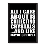 All I Care About Is Collecting Crystals And Like Maybe 3 People - Portrait Frame Photo Tile