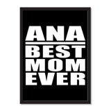 Ana Best Mom Ever - Portrait Frame Photo Tile