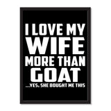 I Love My Wife More Than Goat ...Yes, She Bought Me This - Portrait Frame Photo Tile