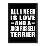 All I Need Is Love And A Jack Russell Terrier - Portrait Frame Photo Tile