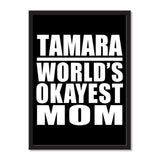 Tamara World's Okayest Mom - Portrait Frame Photo Tile