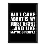 All I Care About Is My Norrbottenspets And Like Maybe 3 People - Portrait Frame Photo Tile