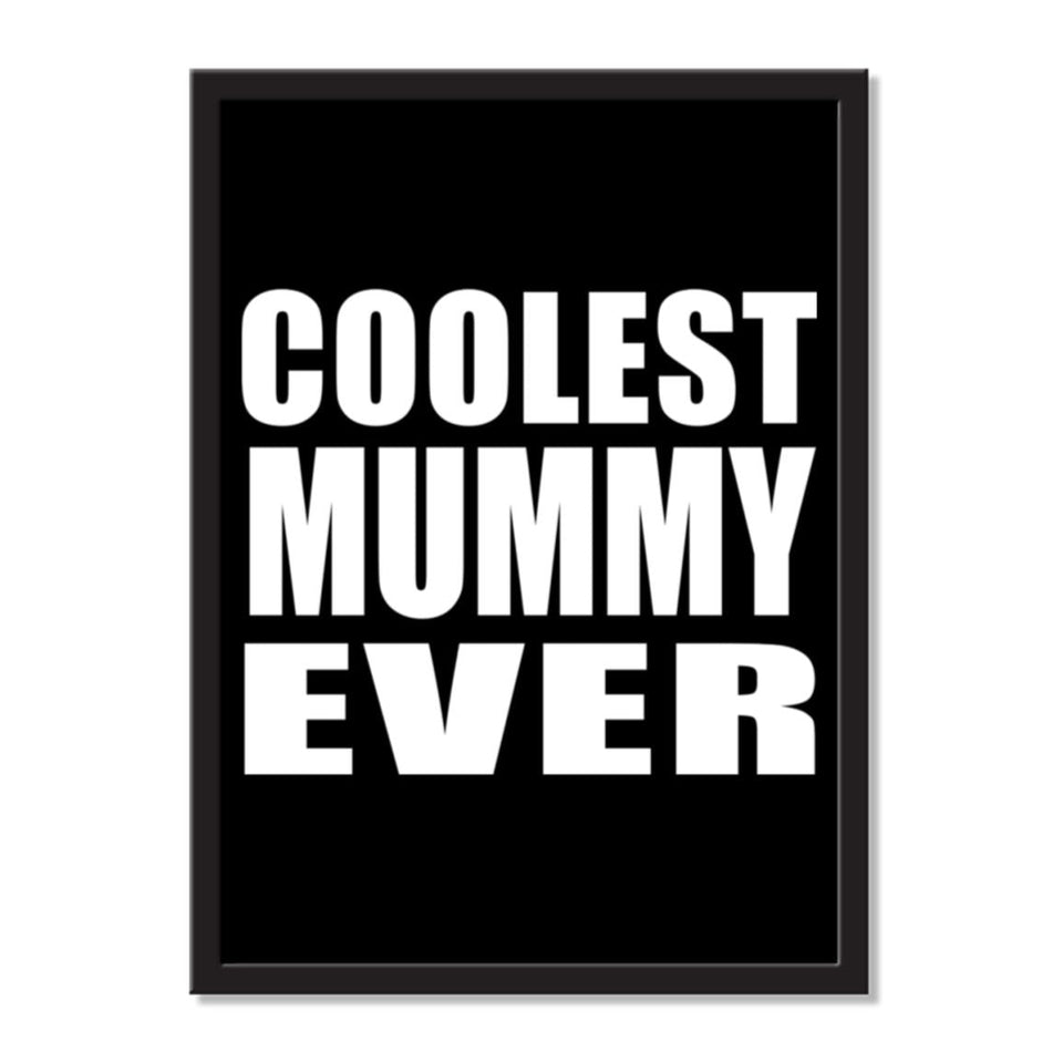 Coolest Mummy Ever - Portrait Frame Photo Tile