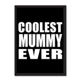 Coolest Mummy Ever - Portrait Frame Photo Tile