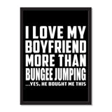 I Love My Boyfriend More Than Bungee Jumping ...He Bought Me This - Portrait Frame Photo Tile