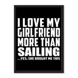 I Love My Girlfriend More Than Sailing ...She Bought Me This - Portrait Frame Photo Tile